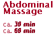 Text Box: Abdominal Massage

ca. 30 min 
ca. 60 min 
